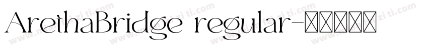ArethaBridge regular字体转换